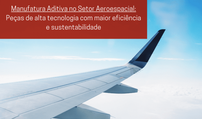 manufatura aditiva no setor aeroespacial_insta_capa (1)